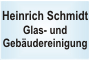 Schmidt Glas- und Gebäudereinigung GmbH, Heinrich